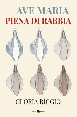Copertina Ave Maria piena di rabbia Gloria Riggio