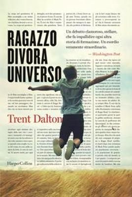 Copertina Ragazzo divora universo Trent Dalton